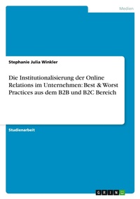 Abbildung von: Die Institutionalisierung der Online Relations im Unternehmen - Grin Verlag