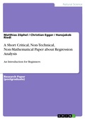 Cover: A Short Critical, Non-Technical, Non-Mathematical Paper about Regression Analysis - GRIN Verlag