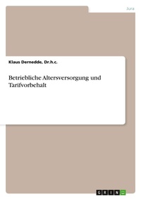 Abbildung von: Betriebliche Altersversorgung und Tarifvorbehalt - Grin Verlag