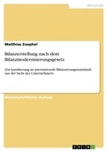 Cover: Bilanzerstellung nach dem Bilanzmodernisierungsgesetz - GRIN Verlag