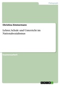 Cover: Lehrer, Schule und Unterricht im Nationalsozialismus - Grin Verlag