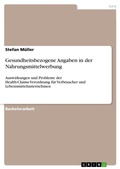 Cover: Gesundheitsbezogene Angaben in der Nahrungsmittelwerbung - Grin Verlag