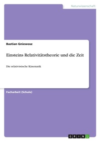 Abbildung von: Einsteins Relativitaetstheorie und die Zeit - GRIN Verlag