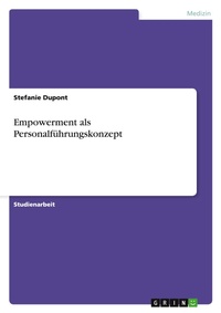 Abbildung von: Empowerment als Personalfuehrungskonzept - Grin Verlag