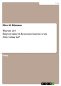 Cover: Warum der Empowerment-Ressourcenansatz eine Alternative ist! - GRIN Verlag