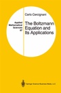 Cover: The Boltzmann Equation and Its Applications - Springer