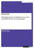 Cover: Primaerpraevention von Bulimia nervosa - Ein Berufsfeld fuer die Oecotrophologie? - Grin Verlag