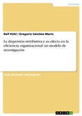 Cover: La dispersi&oacute;n retributiva y su efecto en la eficiencia organizacional: un modelo de investigaci&oacute;n - GRIN Verlag