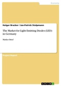 Cover: The Market for Light Emitting Diodes (LED) in Germany - Grin Verlag