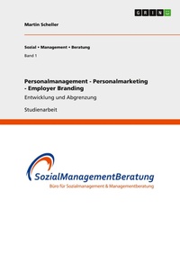 Abbildung von: Personalmanagement - Personalmarketing - Employer Branding - Grin Verlag
