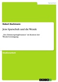 Cover: Jens Sparschuh und die Wende - Grin Verlag