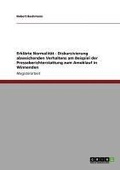 Cover: Erkl&auml;rte Normalit&auml;t - Diskursivierung abweichenden Verhaltens am Beispiel der  Presseberichterstattung zum Amoklauf in Winnenden - GRIN Verlag