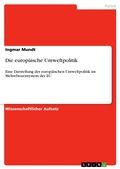 Cover: Die europ&auml;ische Umweltpolitik - GRIN Verlag