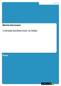 Enlarge image Cover: Colonial Architecture in India - GRIN Verlag