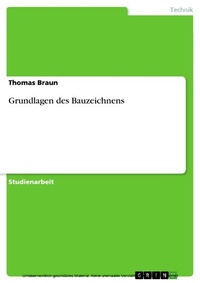 Abbildung von: Grundlagen des Bauzeichnens - GRIN Verlag