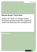 Cover: Analyse der Studie von Margrit Stamm "Dropouts am Gymnasium. Eine empirische Studie zum Ph&auml;nomen des Schulabbruchs" - GRIN Verlag