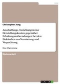 Cover: Anschaffungs- beziehungsweise Herstellungskosten gegenueber Erhaltungsaufwendungen bei den Einkuenften aus Vermietung und Verpachtung - GRIN Verlag