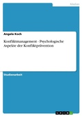 Cover: Konfliktmanagement - Psychologische Aspekte der Konfliktpr&auml;vention - GRIN Verlag