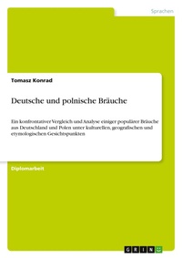 Abbildung von: Deutsche und polnische Braeuche - Grin Verlag