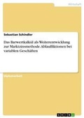 Cover: Das Barwertkalkuel als Weiterentwicklung zur Marktzinsmethode. Ablauffiktionen bei variablen Geschaeften - Grin Verlag