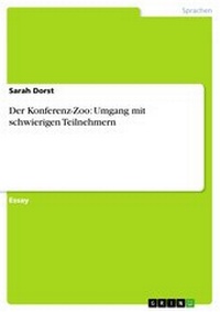 Abbildung von: Der Konferenz-Zoo: Umgang mit schwierigen Teilnehmern - GRIN Verlag