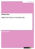 Cover: High-Tech Cluster in Nordamerika - Grin Verlag