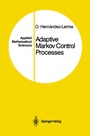Cover: Adaptive Markov Control Processes - Springer