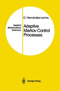 Enlarge image Cover: Adaptive Markov Control Processes - Springer