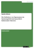 Cover: Die Definition von Eigennamen im Spannungsfeld innersprachlich- funktionaler Faktoren - Grin Verlag