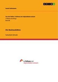 Abbildung von: Die Bauhausbuehne - Grin Verlag