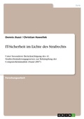 Cover: IT-Sicherheit im Lichte des Strafrechts - Grin Verlag