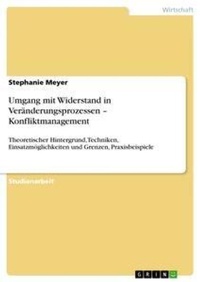 Abbildung von: Umgang mit Widerstand in Veraenderungsprozessen - Konfliktmanagement - Grin Verlag