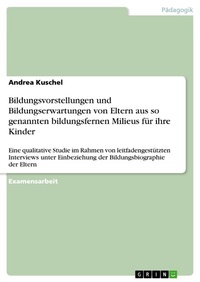 Bild: Bildungsvorstellungen und Bildungserwartungen von Eltern aus so genannten bildungsfernen Milieus für ihre Kinder - GRIN Verlag