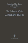 Cover: The Collected Works of J. Richard B&uuml;chi - Springer