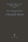 Cover: The Collected Works of J. Richard B&uuml;chi - Springer