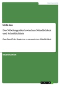 Cover: Das Nibelungenlied zwischen M&uuml;ndlichkeit und Schriftlichkeit - GRIN Verlag