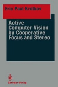 Enlarge image Cover: Active Computer Vision by Cooperative Focus and Stereo - Springer