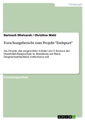 Cover: Forschungsbericht zum Projekt "Endspurt" - GRIN Verlag