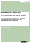Cover: Forschungsbericht zum Projekt "Endspurt" - Grin Verlag