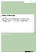 Bild: ADHS aus neurobiologischer Sicht am Beispiel des "Almprojekts"  von Prof. Gerald Hüther - GRIN Verlag