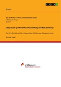 Cover: Large-scale sport events in  Fascist Italy and Nazi-Germany - GRIN Verlag