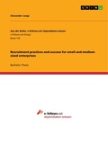 Cover: Recruitment practices and success for small and medium sized enterprises - GRIN Verlag