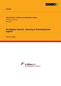 Cover: The Medium Internet - Harming or Promoting Social Capital? - GRIN Verlag