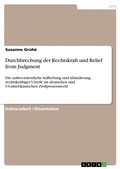 Cover: Durchbrechung der Rechtskraft und Relief from Judgment - GRIN Verlag