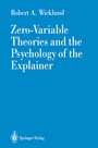 Cover: Zero-Variable Theories and the Psychology of the Explainer - Springer