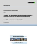 Cover: SixSigma zur Optimierung der Kostentr&auml;gerrechnung in Krankenh&auml;usern und Rehabilitationseinrichtungen - GRIN Verlag
