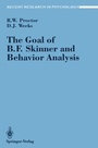 Cover: The Goal of B. F. Skinner and Behavior Analysis - Springer