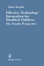 Cover: Effective Technology Integration for Disabled Children - Springer