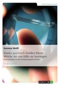 Cover: Kinder psychisch kranker Eltern - Grin Verlag