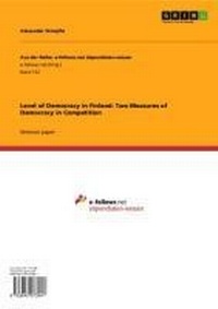 Enlarge image Cover: Level of Democracy in Finland: Two Measures of Democracy in Competition - GRIN Verlag
